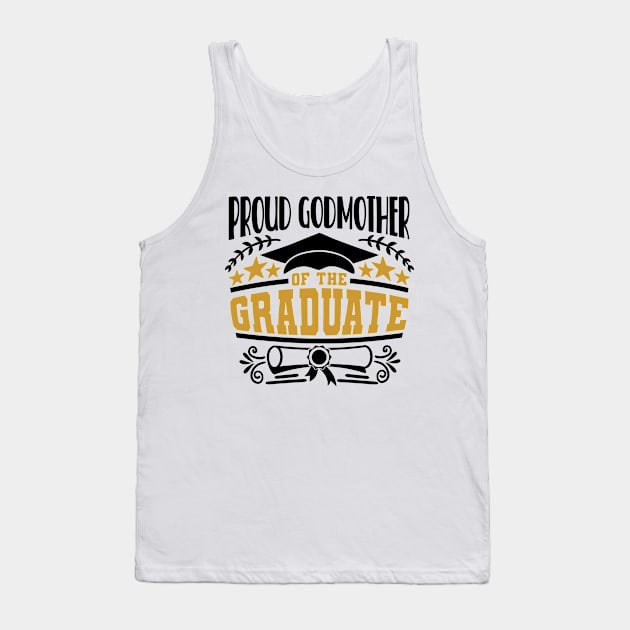 Proud Godmother Of The Graduate Graduation Gift Tank Top by PurefireDesigns